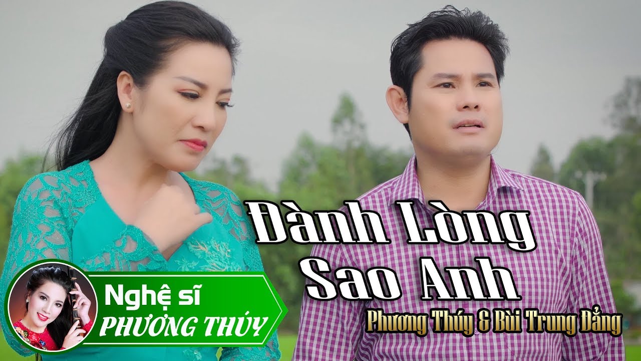 Tân Cổ Đành Lòng Sao Anh - Phương Thúy & Bùi Trung Đẳng