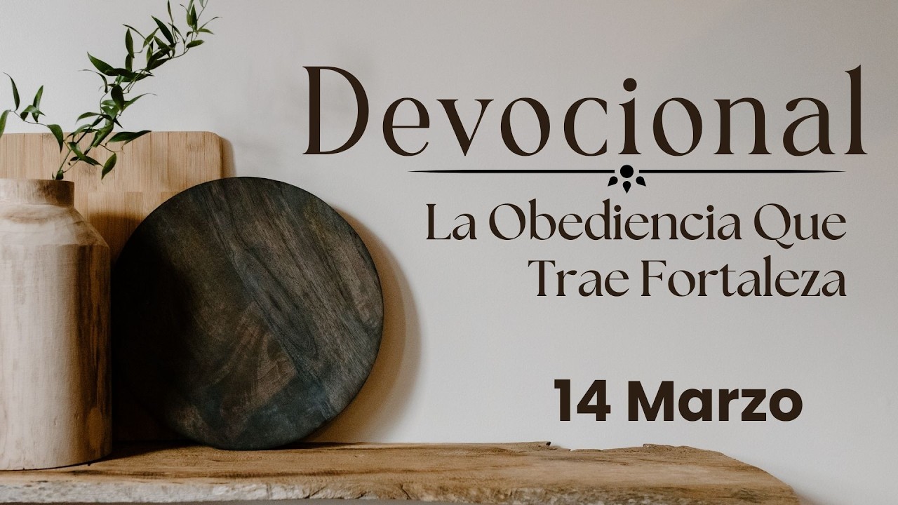 Devocional de hoy, 14 marzo. Devocionales cortos. Palabra de Dios para tu vida.