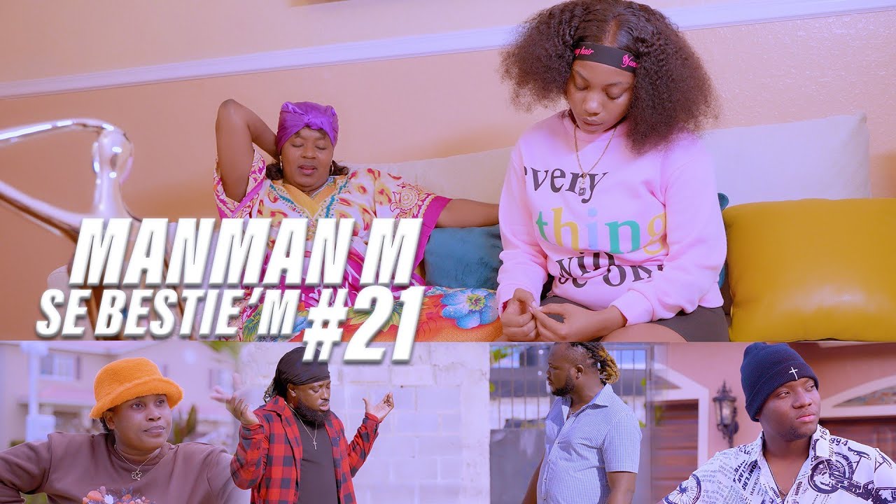 Manman'm se Bestie'm Part #21 [ Reyalite America ]
