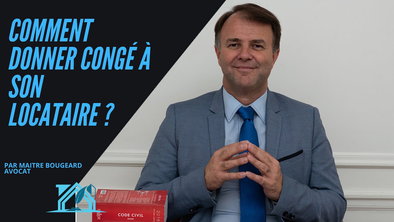 Comment donner congé à son locataire ?