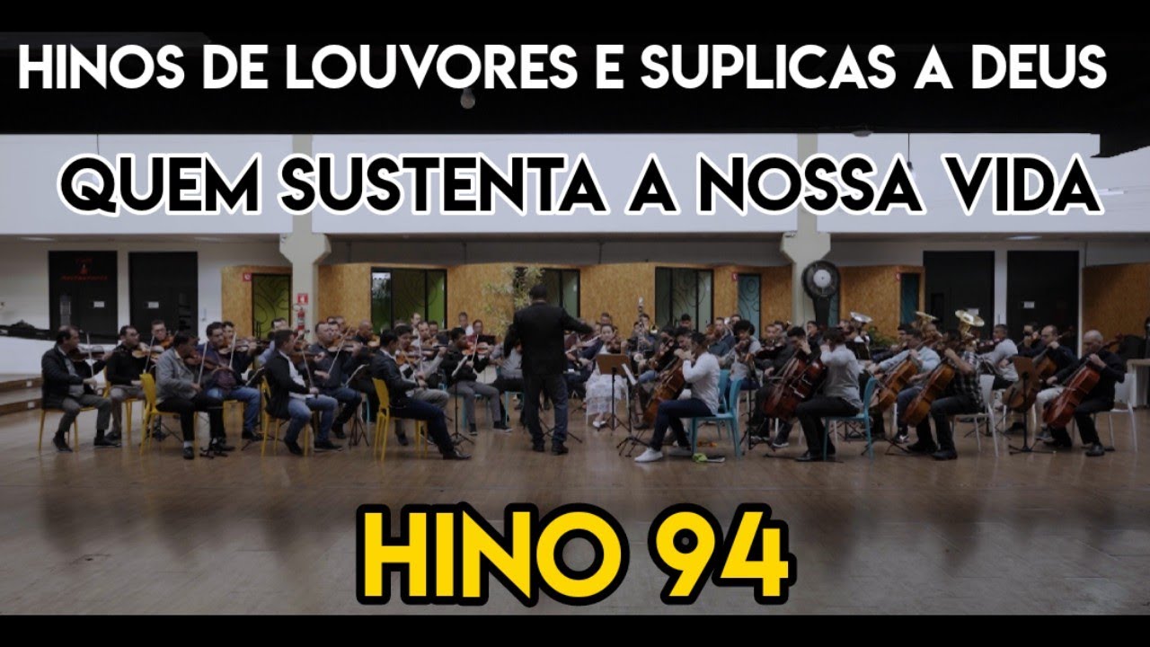 Hino 94 CCB Orquestrado - Quem sustenta a nossa vida