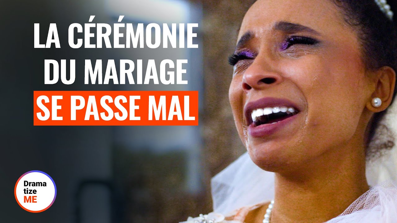 LA CÉRÉMONIE DE MARIAGE TOURNE MAL | @DramatizeMeFrance