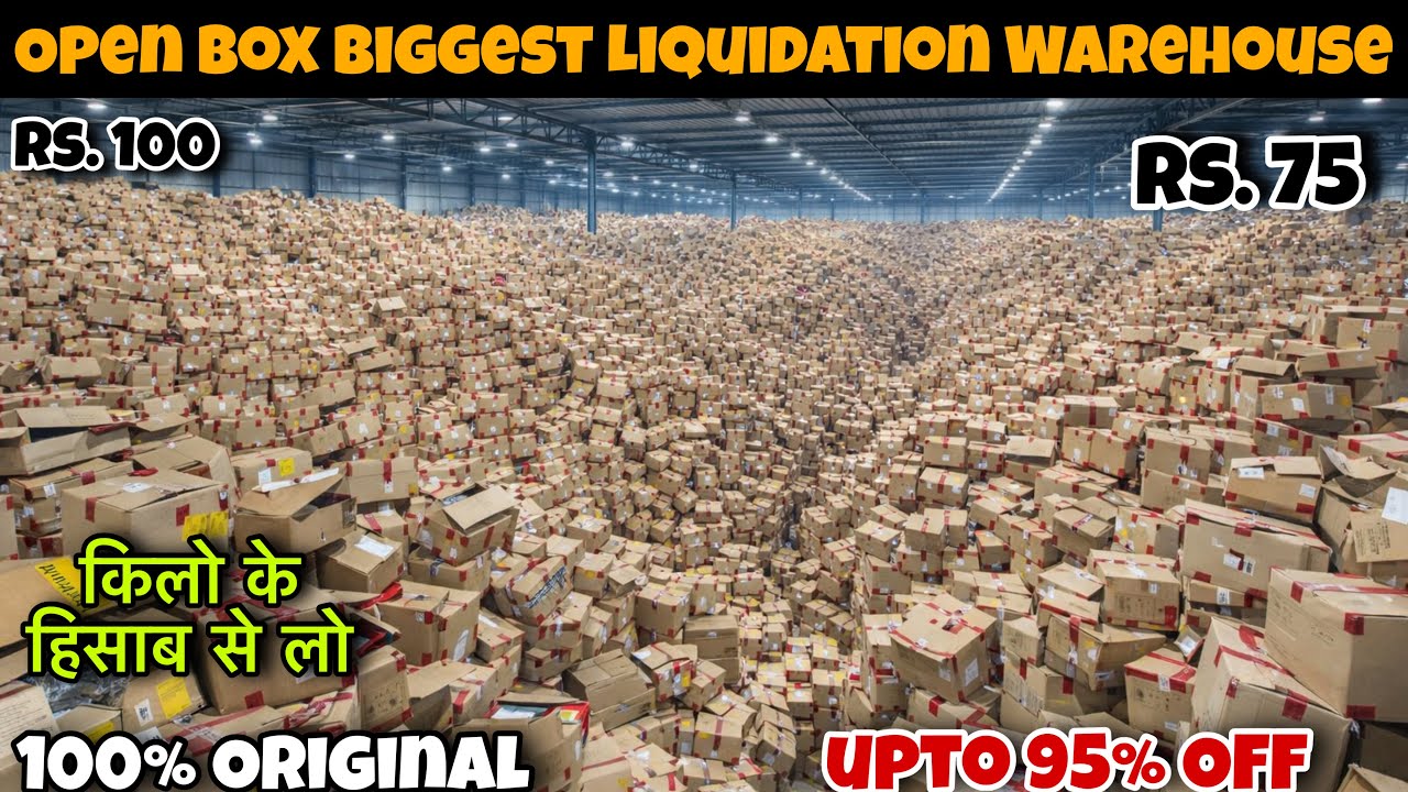 Open Box Biggest Warehouse | Upto 95% OFF | Big Liquidation Warehouse|100% Original |Capital Darshan