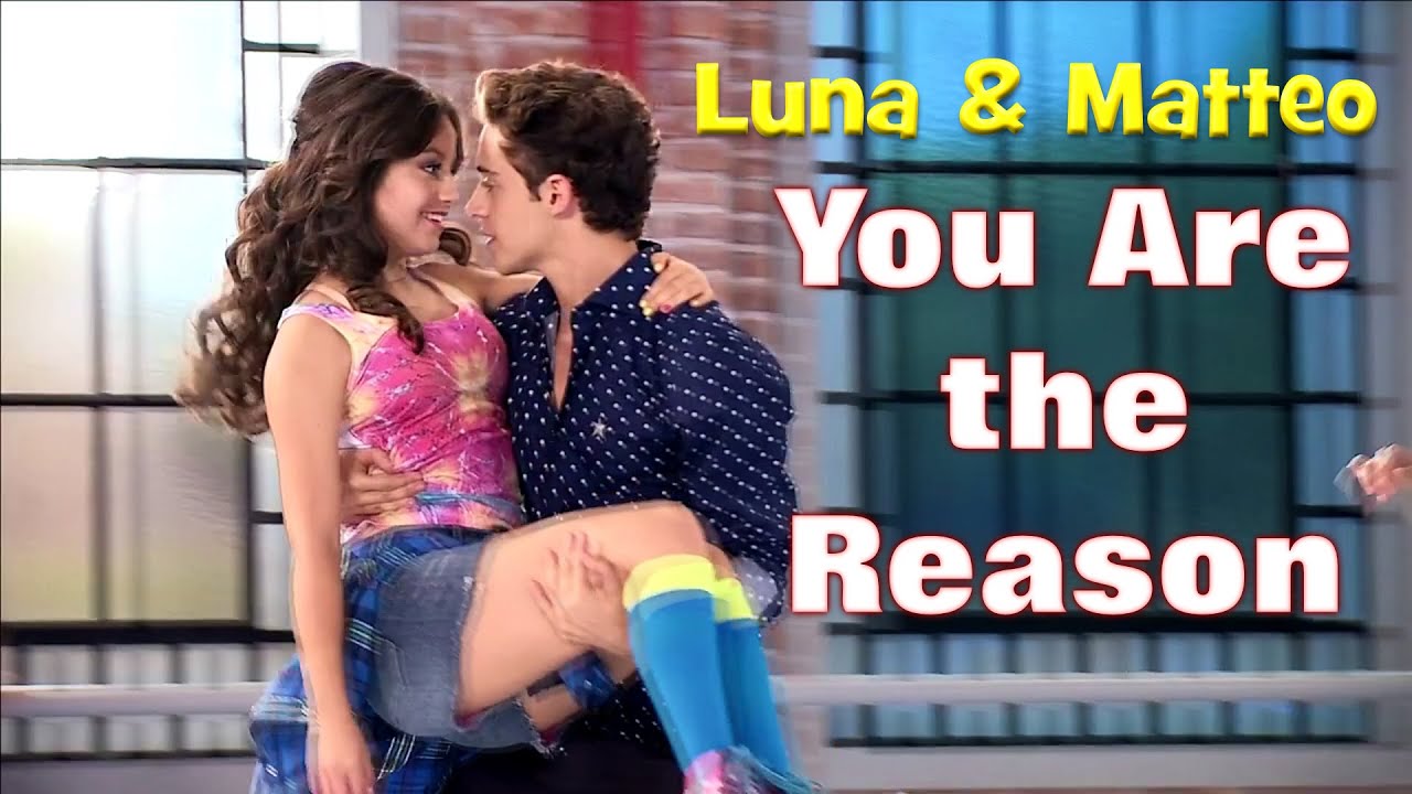 Luna and Matteo ~ You Are The Reason