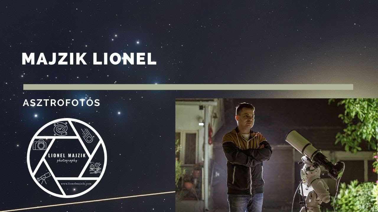 A kulisszák mögött: Majzik Lionel asztrofotós / Behind the scenes: Lionel Majzik astrophotographer