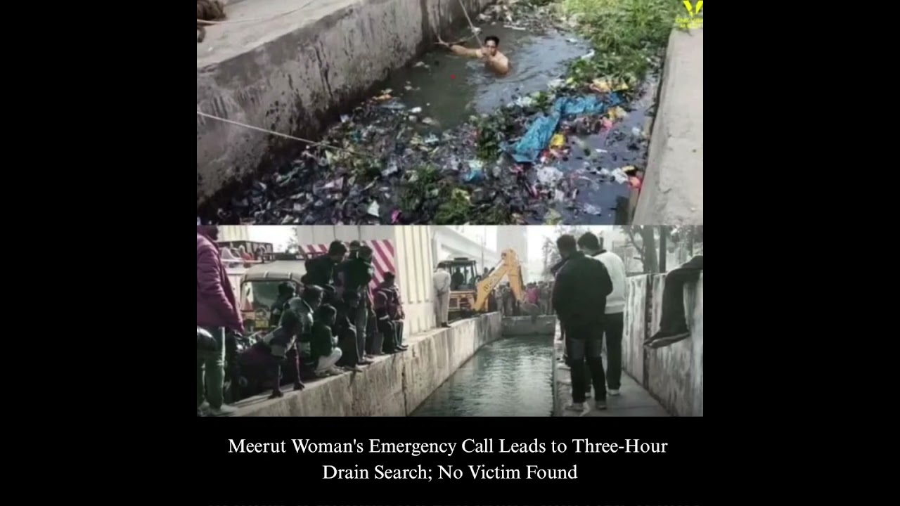 Meerut Woman's Emergency Call Leads to Three-Hour Drain Search; No Victim Found