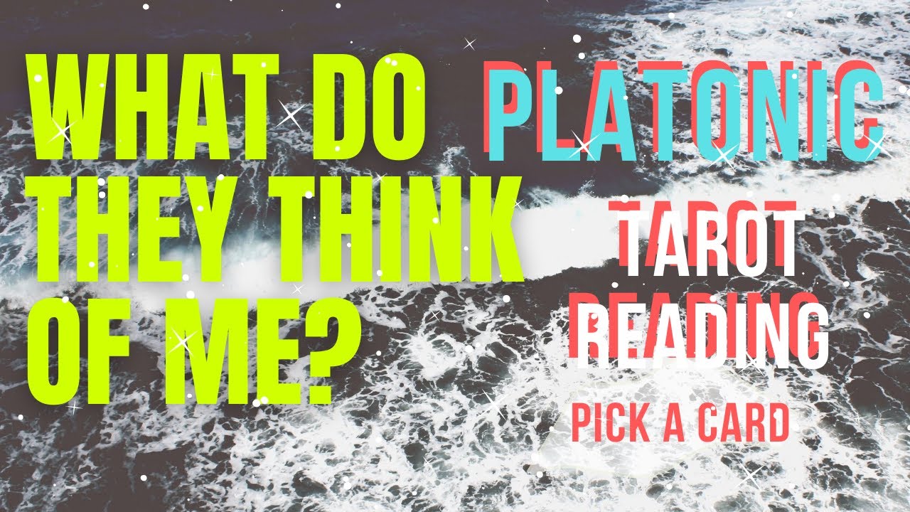 *PLATONIC* What do they think of me? Pick a Card Tarot Reading