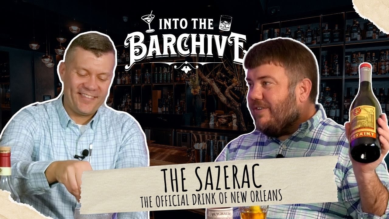 Into The Barchive | The Sazerac | The Official Cocktail of New Orleans | Episode 9