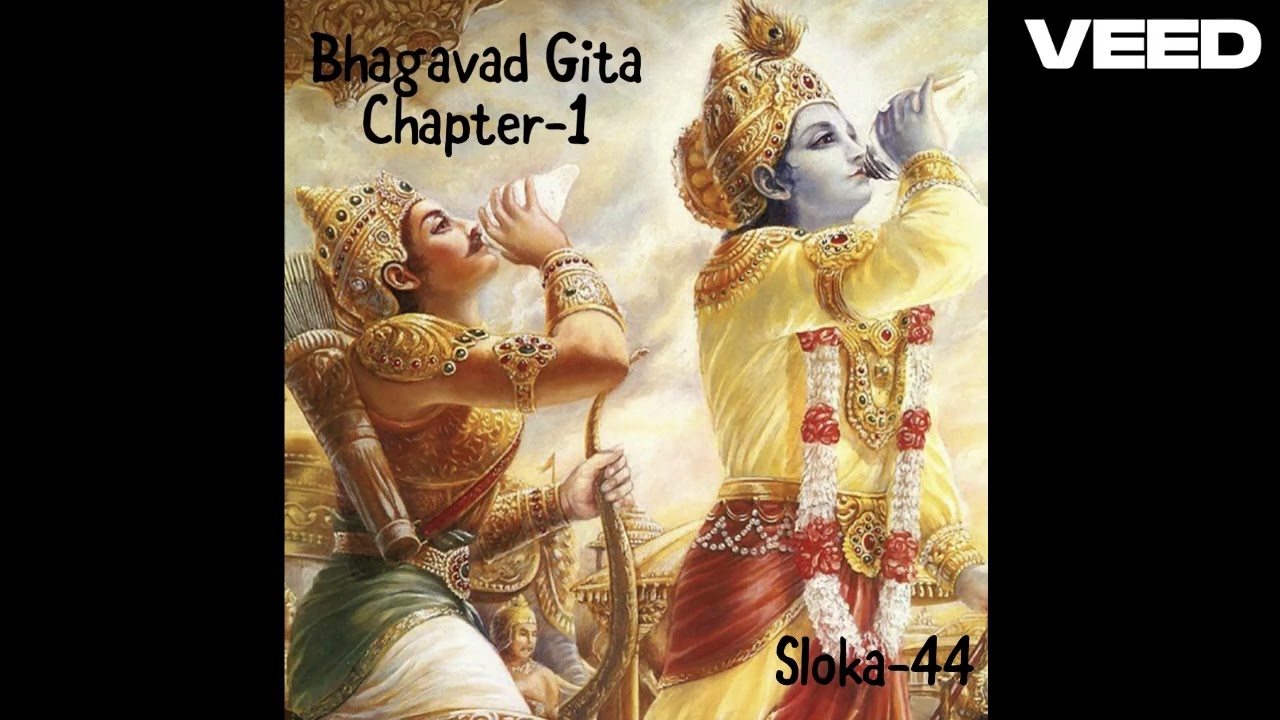 Bhagavad Gita | Chapter-1 Shloka-44 | Padma Narayanan