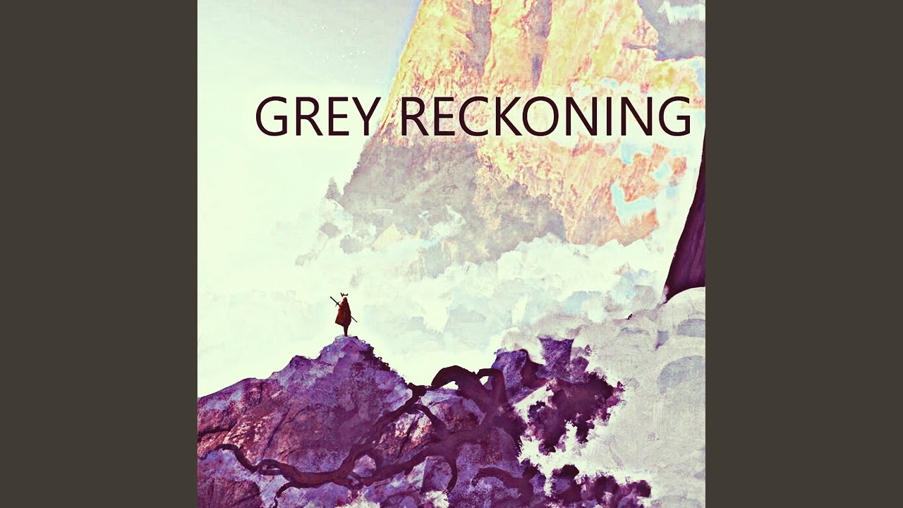 Grey Reckoning