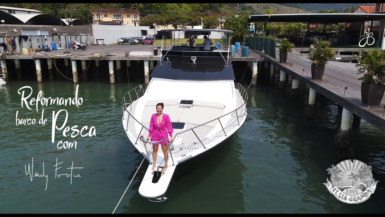 Reformando barco de pesca com Wendy Frota Yacht Designer - Angra dos Reis