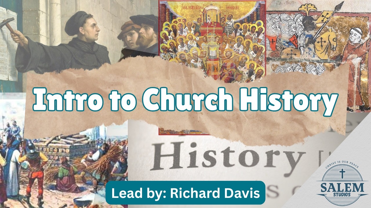 Richard Davis - Intro To Church History - Lesson 4