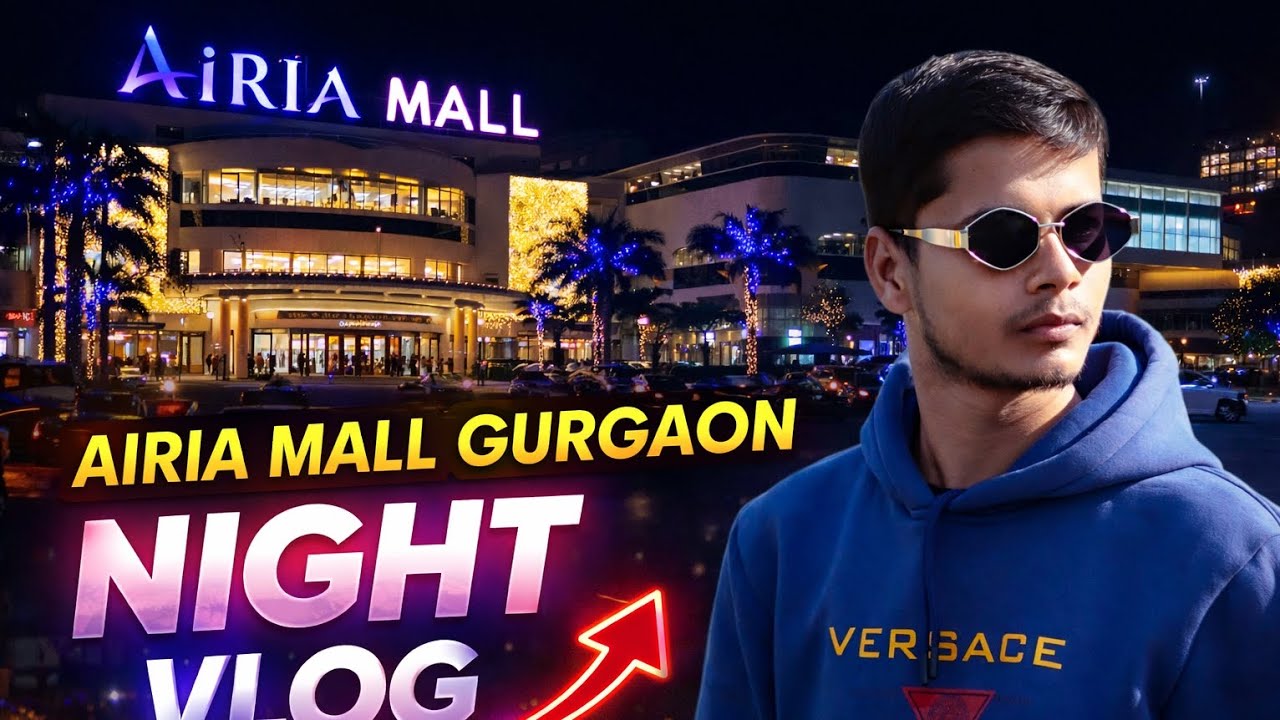 22 : DAILY NEW VLOG | @SunilVerse98 | Airia Mall GURGAON | NEW VLOG | #AiriaMall #GURGAON 