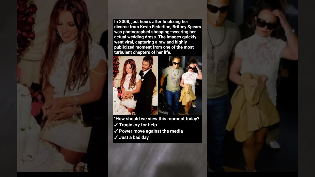 Britney's Most Iconic Meltdown Moment: Wearing Her Wedding Dress Post-Divorce