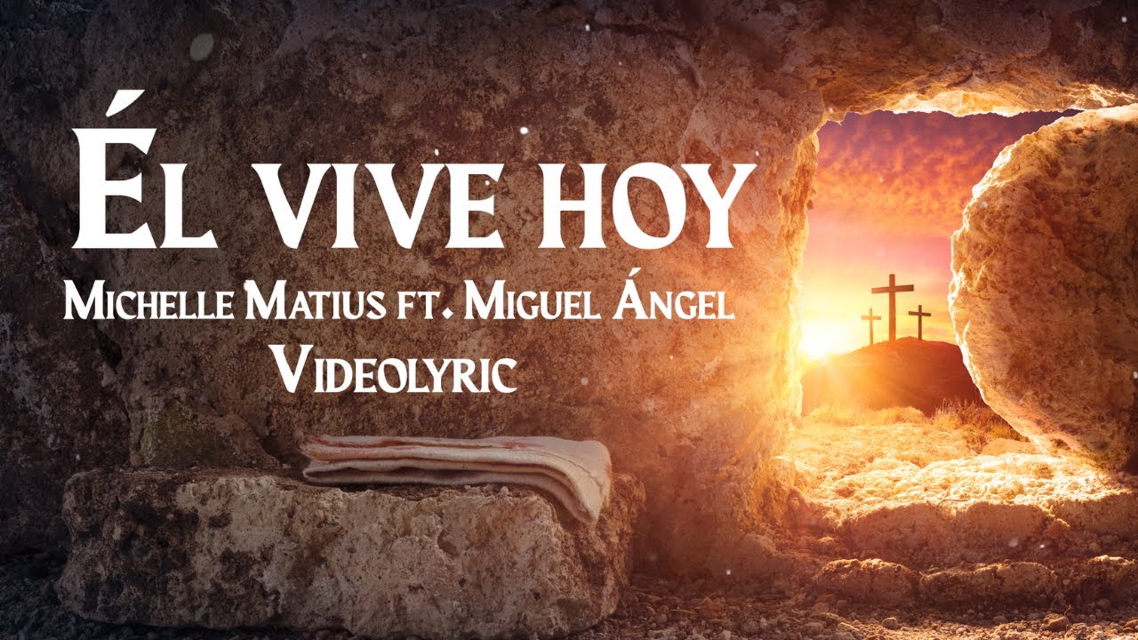 EL VIVE HOY - VIDEOLYRIC OFICIAL - Michelle Matius ft. Miguel Ángel