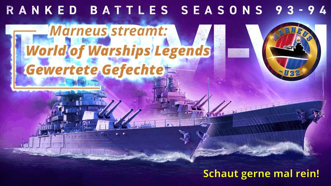 Marneus streamt - World of Warships Legends - 94. Saison Gewertete Gefechte auf der Stufe VII - T2