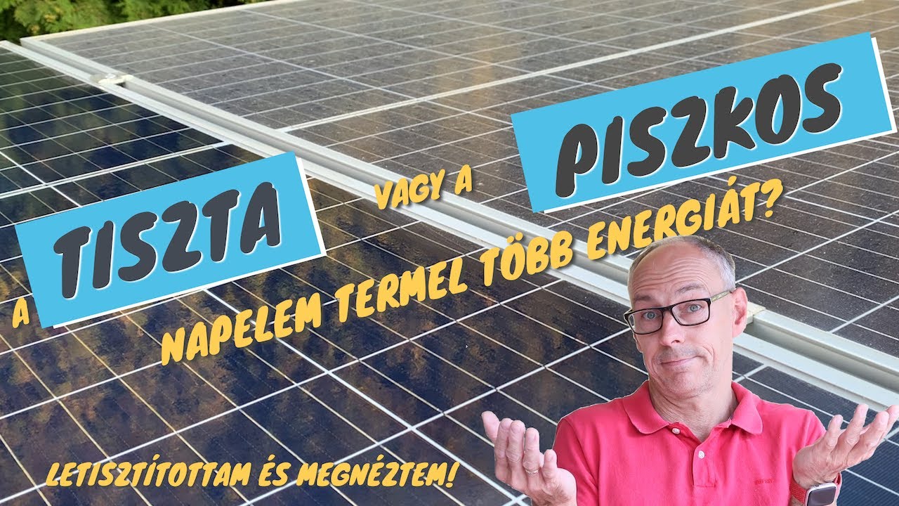 Többet termel a napelem ha tiszta a felülete?