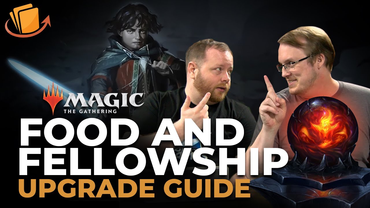 Food and Fellowship Upgrade Guide | MTG Commander Decks