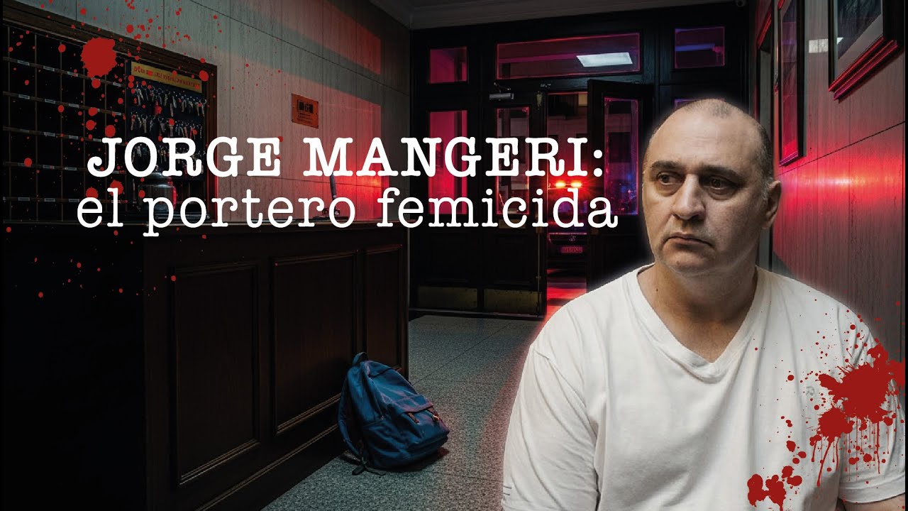 JORGE MANGERI, el portero femicida.