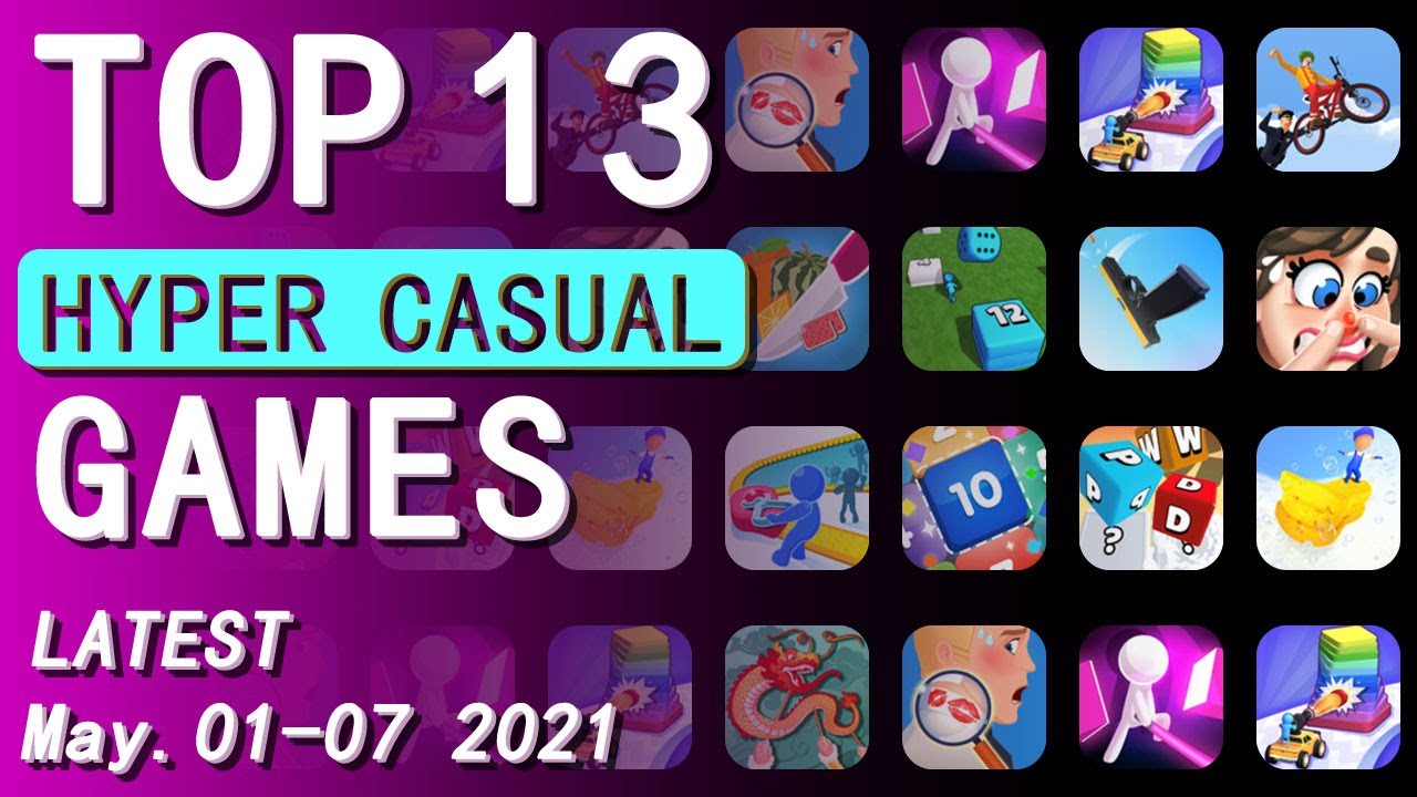 Top 13 NEW Hyper Casual Game Ideas (May.01 - 07, 2021)  | New Games Daily