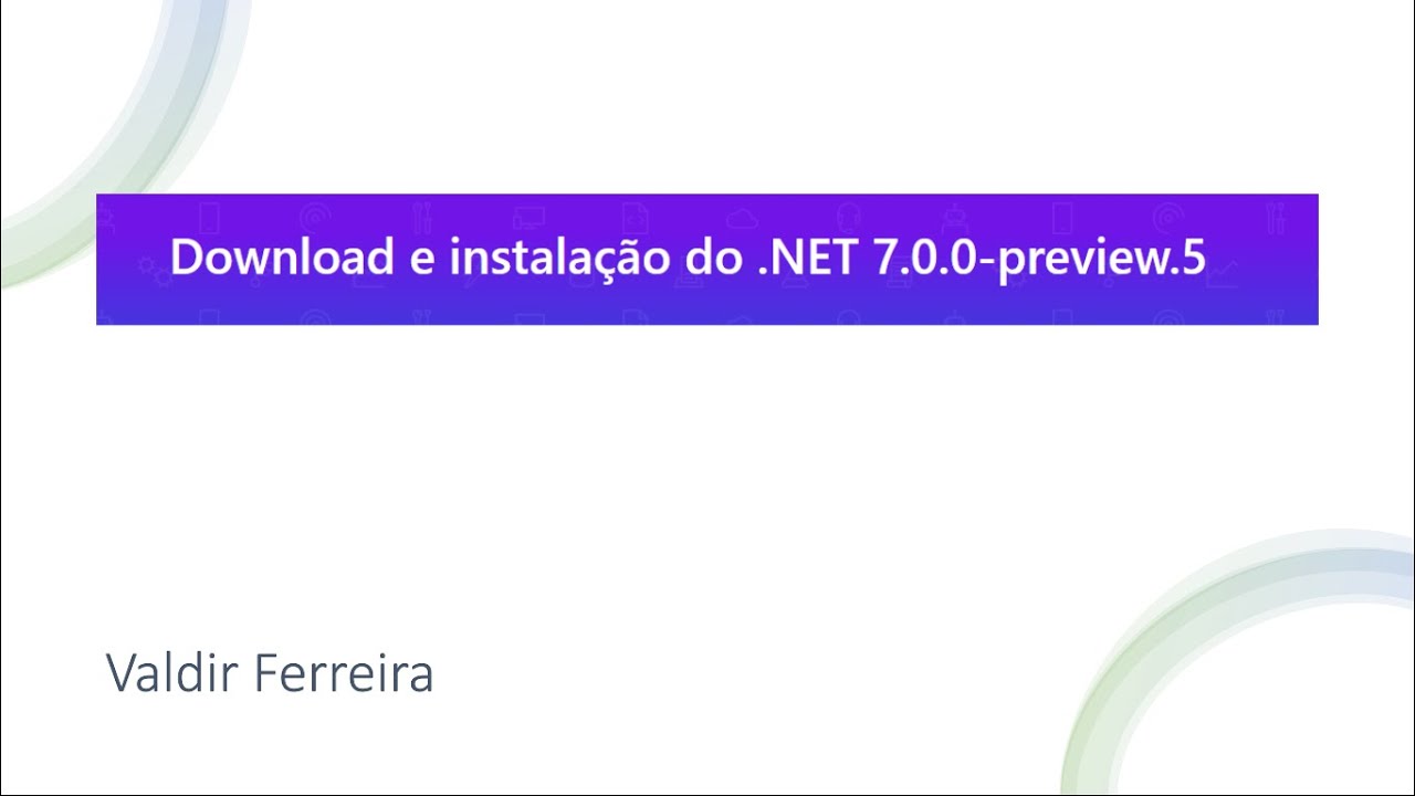 Download e Instala&ccedil;&atilde;o do .NET 7 PREVIEW rodando no VISUAL STUDIO 2022 Preview