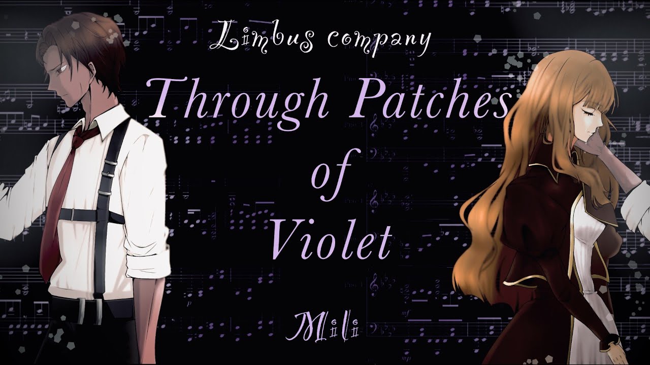 Through Patches of Violet - Mili [ Limbus company ] ピアノ楽譜