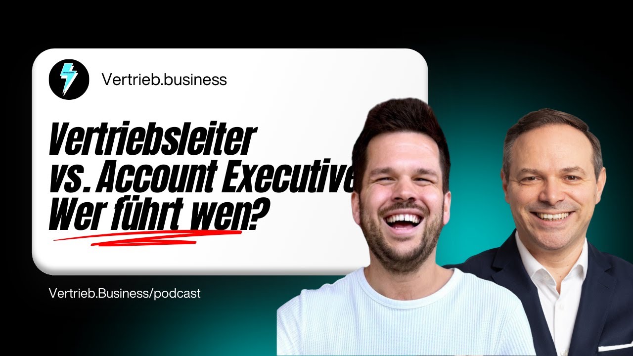 Vertriebsleiter & Account Executive – Wer führt wen? [S05E04] #112