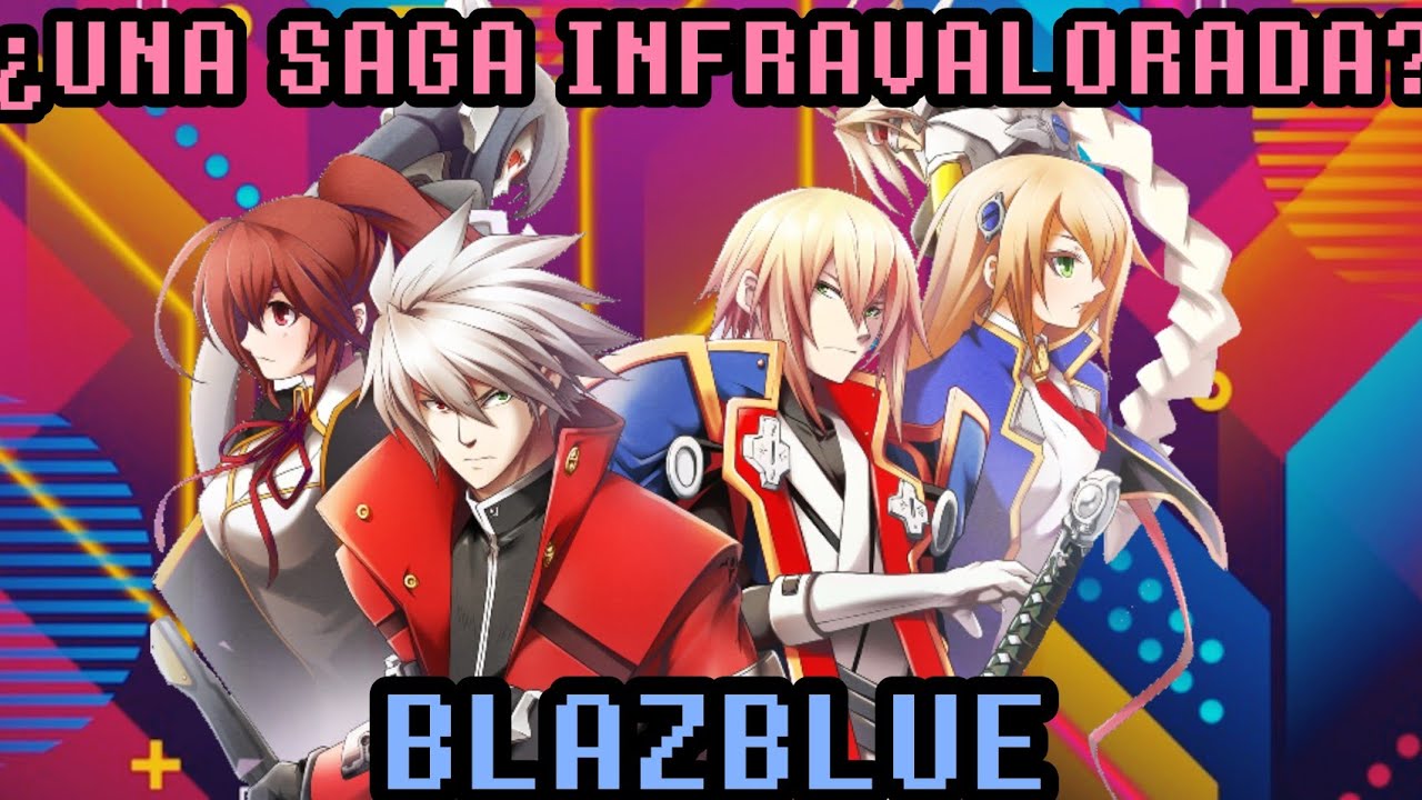 ¿UNA SAGA INFRAVALORADA? [Análisis] BLAZBLUE