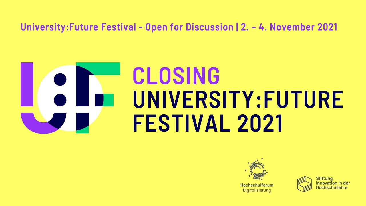 Closing vom University:Future Festival 2021 - See you next Year!