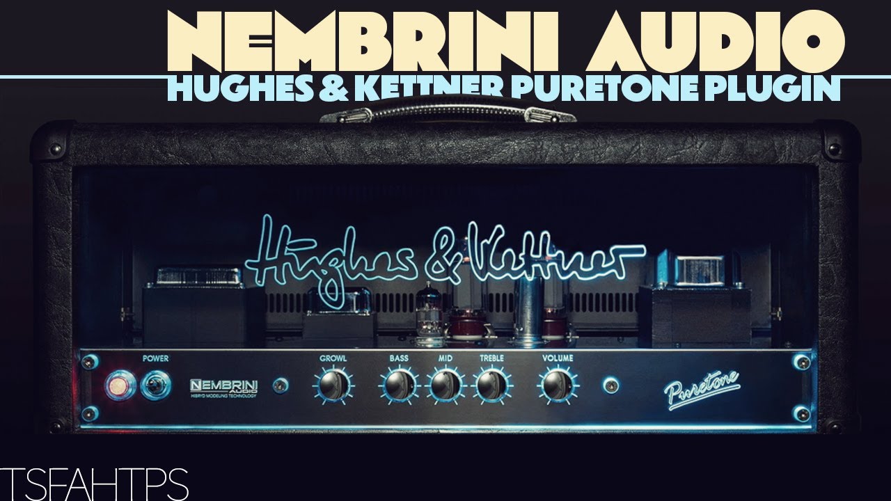 IMPRESSIVE Start to 2025...Nembrini Audio Hughes & Kettner Puretone Plugin