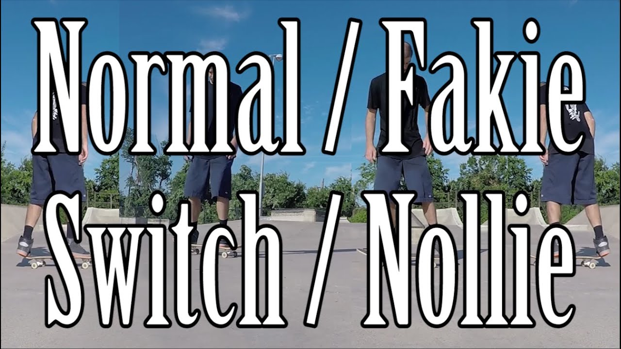 Differences Among Normal, Fakie, Switch, and Nollie Skateboarding Stances Explained