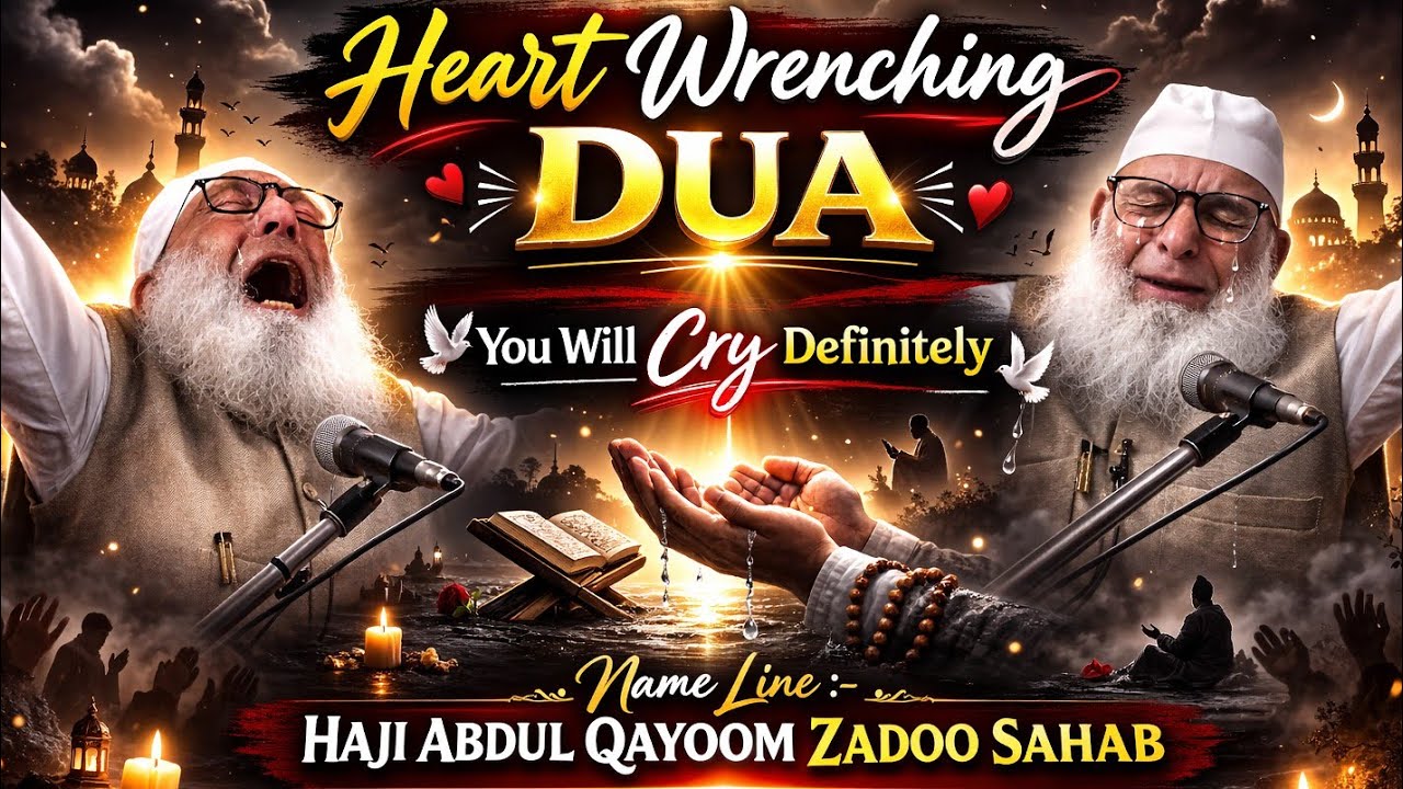 You Will Cry Definitely 😭 || Heart Broken Dua || Haji Abdul Qayoom Zadoo Sahab