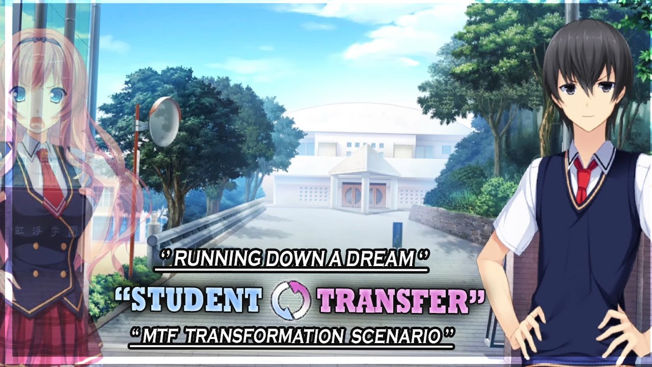 Student Transfer | Running Down A Dream Scenario | MTF Transformations | Part 1 | Gameplay #656