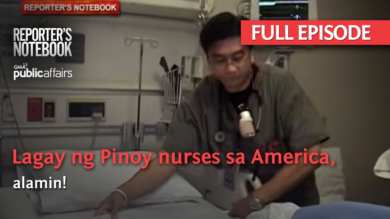 Lagay ng Pinoy nurses sa America, alamin! (Full Episode) | Reporter's Notebook