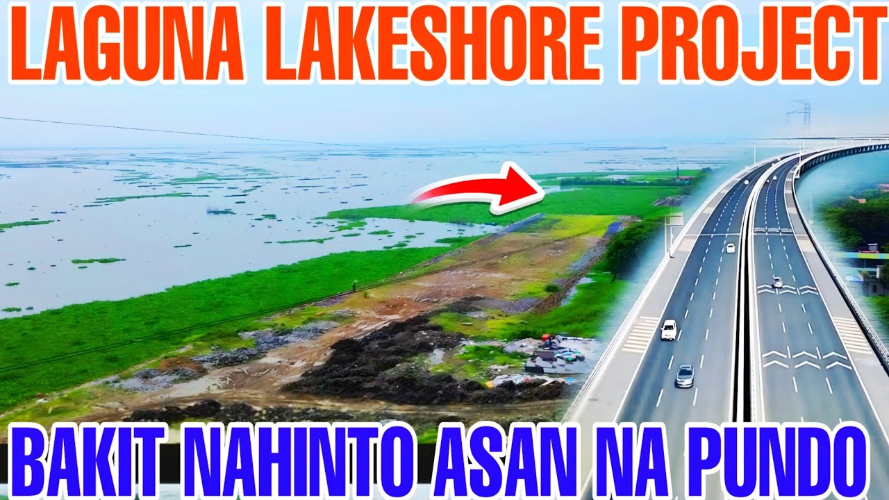 LAGUNA LAKESHORE PROJECT ANO NG YARI BAKIT NKA TINGGA NA WALA NG GUMAWA ASAN NAANG PUNDO HIND UMOSAD
