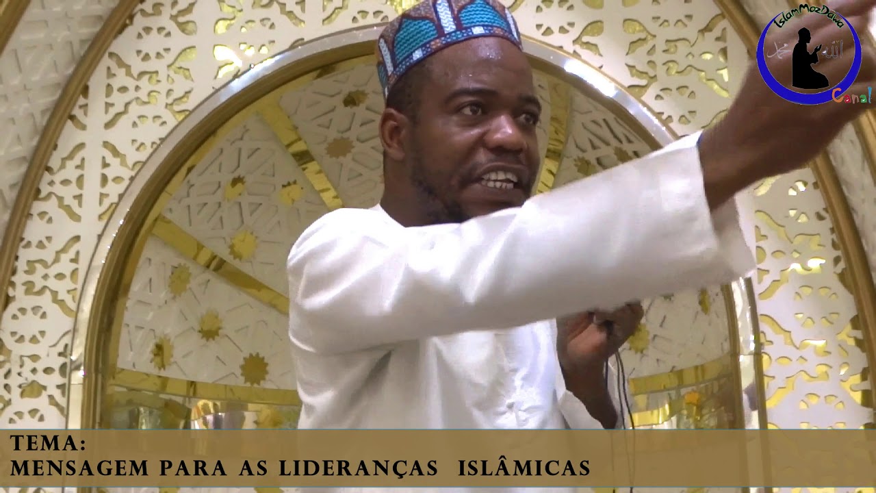 Mensagem para as lideranças  Islâmicas   Sheikh Nuro Mecupa1