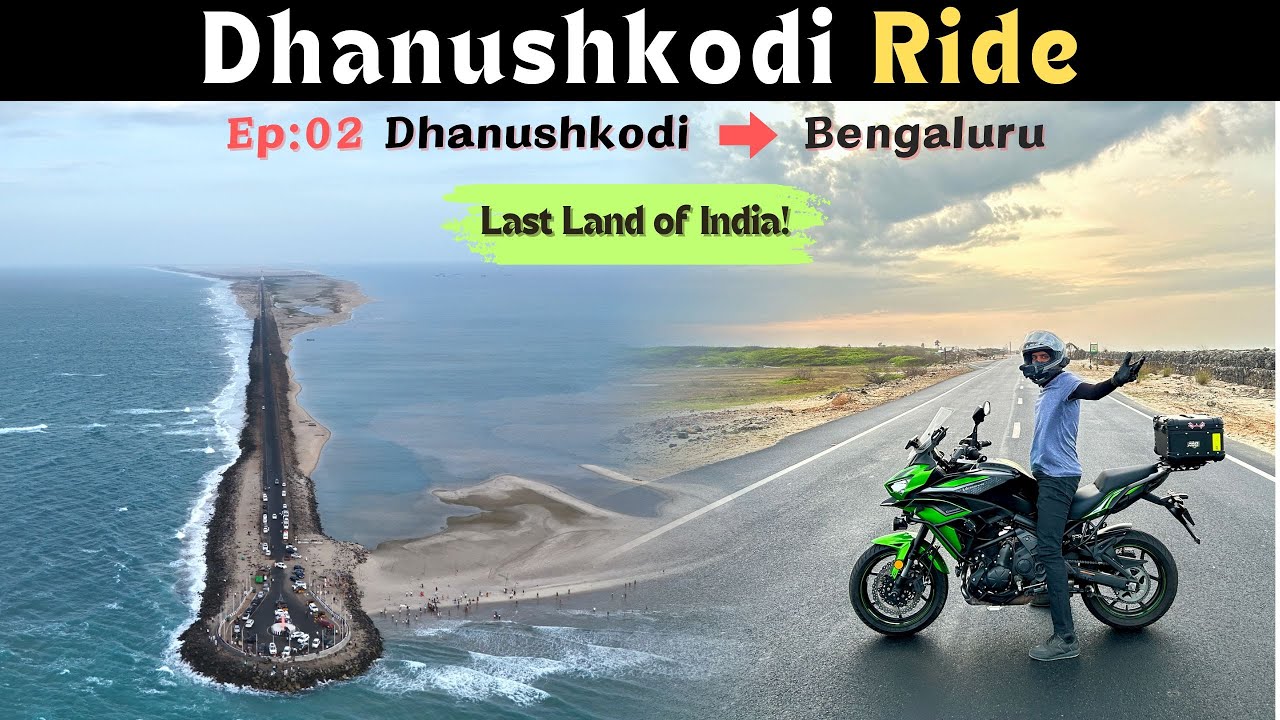 Ep 02: Dhanushkodi to Bengaluru. Riding Through Ruins and Roads!