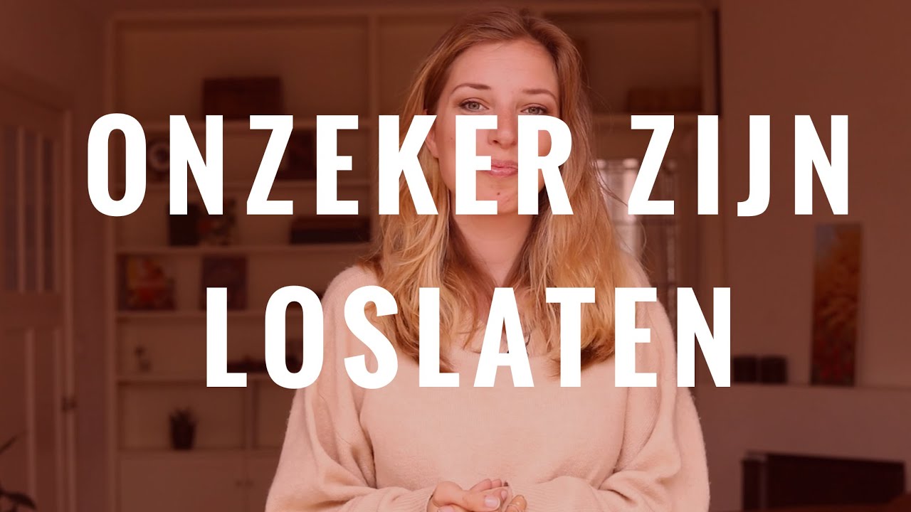 Onzeker zijn loslaten