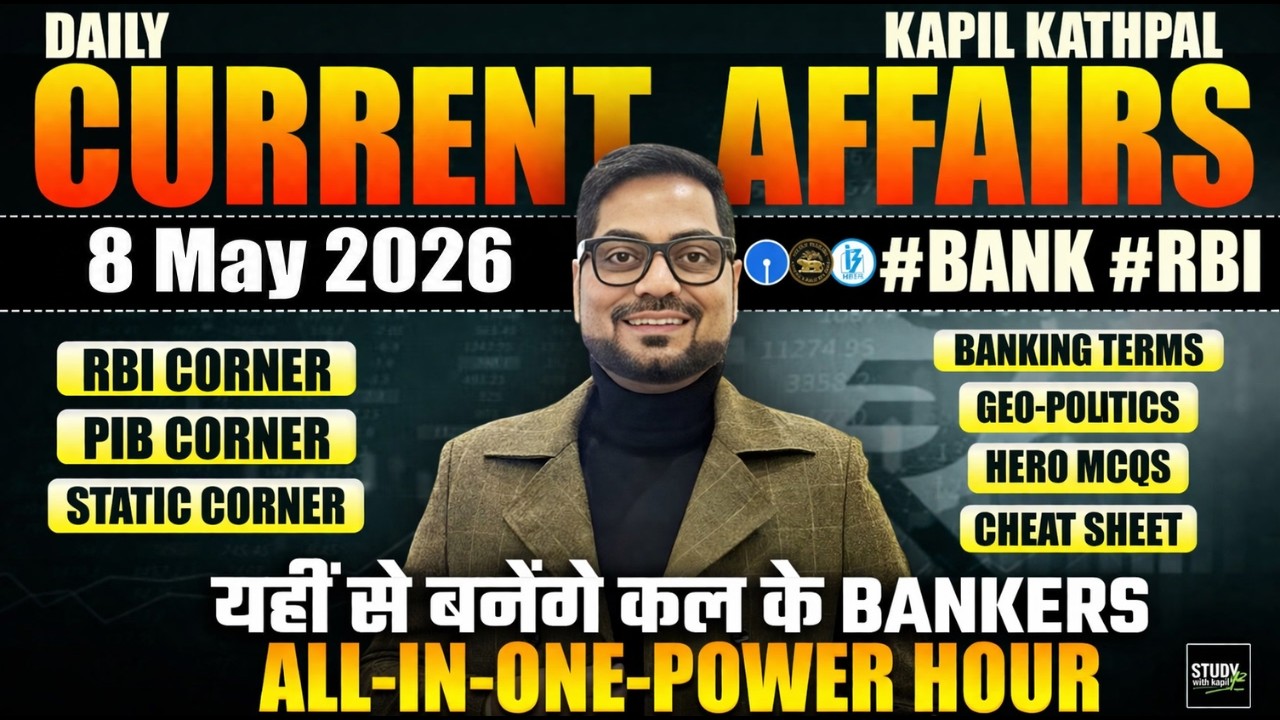 May 8, 2026 Current Affairs Today | Bank Exams 2026 Current Affairs | Kapil Kathpal