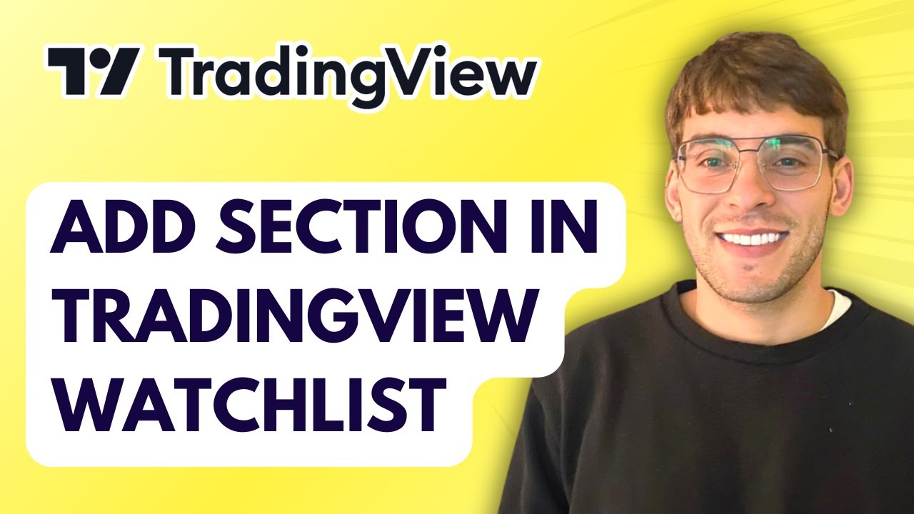 How to Add Section in TradingView Watchlist [2026 Full Guide]