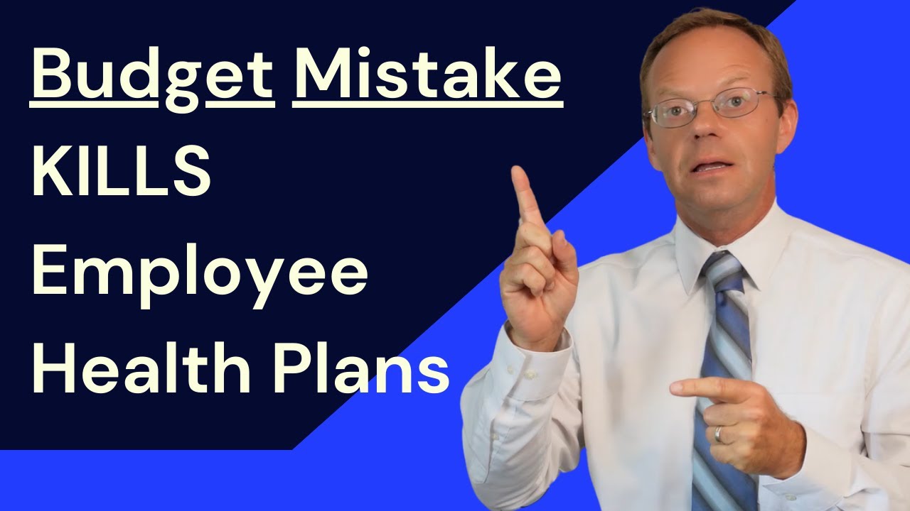 Budget Mistake Kills Employee Health Plans