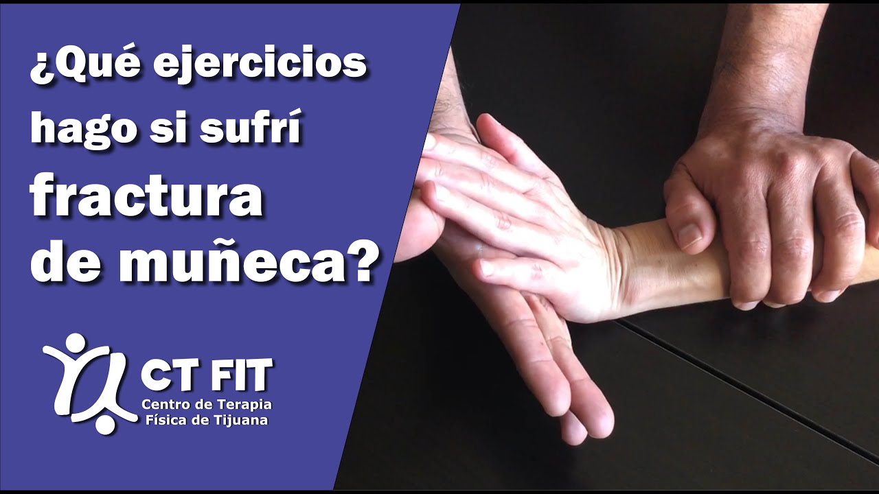 Si te estás recuperando de una fractura de muñeca, realiza estos ejercicios