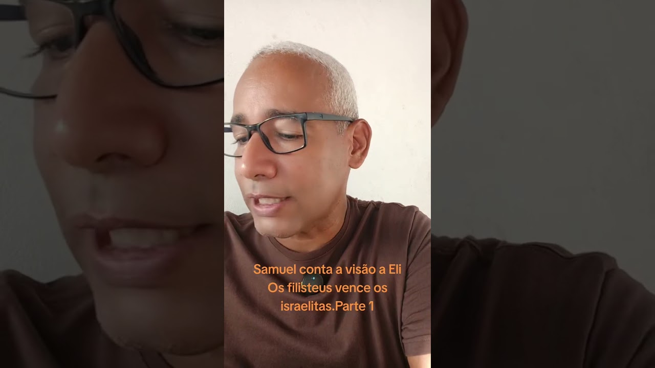 1Samuel 3: 15-21  Samuel conta a visão a Eli 1Samuel 4:1-4 Os filisteus vence os israelitas.Parte 1