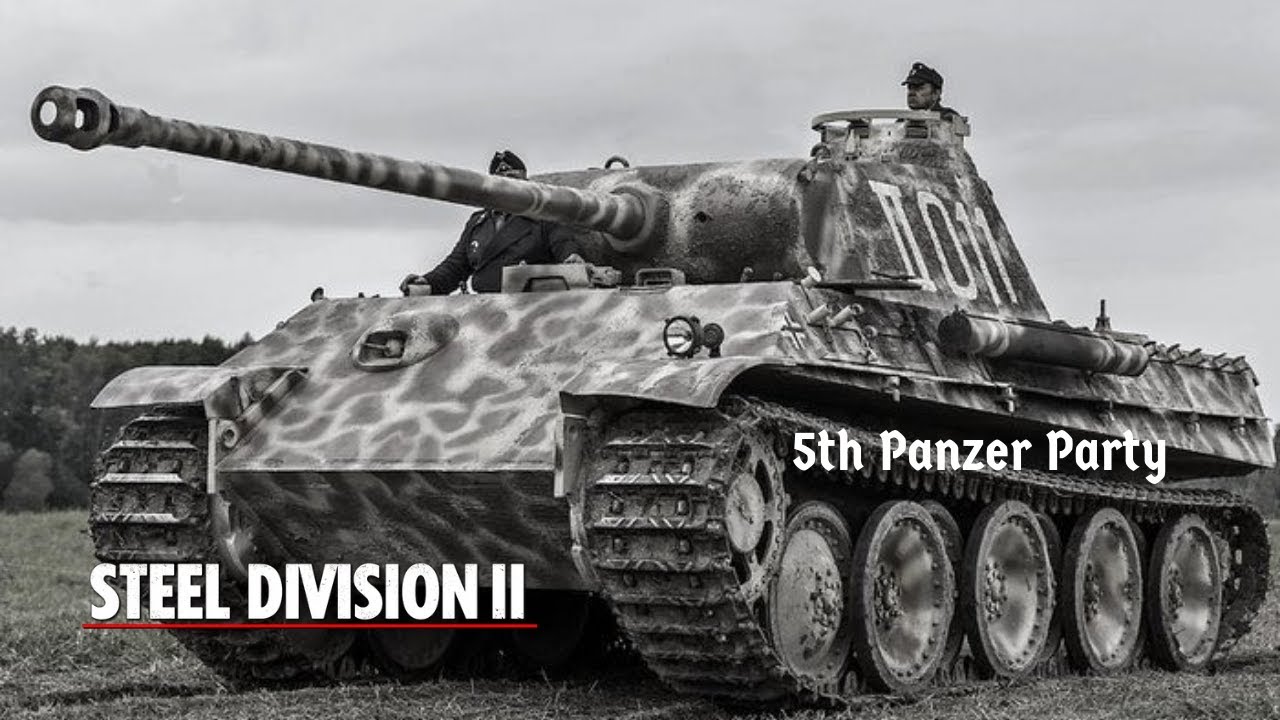 5th Panzer Party - Steel Division II