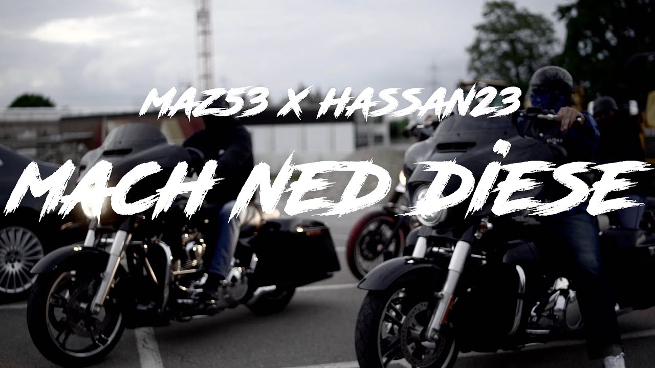 Maz53 feat. Hassan23 &laquo;Mach ned diese&raquo; (Official 4K video)