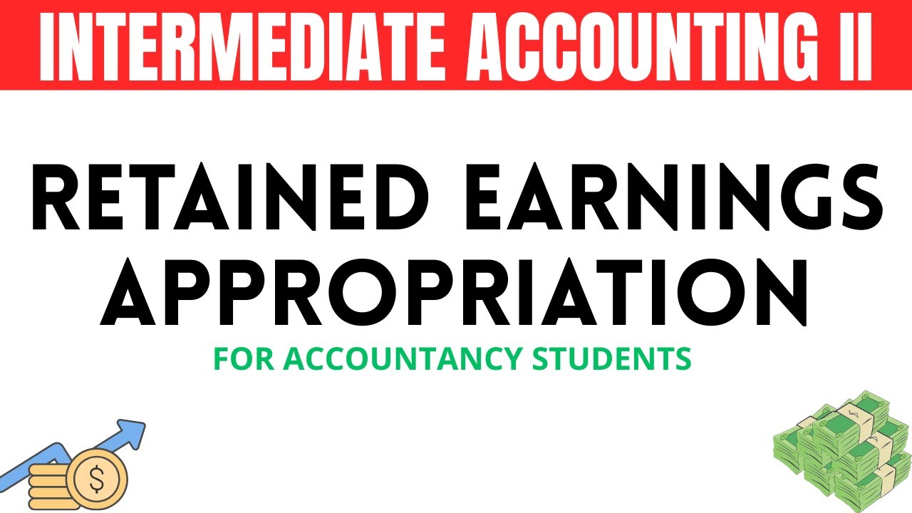 Appropriated vs. Unappropriated Retained Earnings | Easy Guide for BSA Students