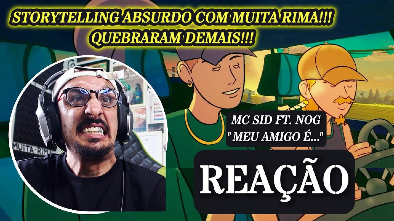 PESADO DEMAIS!!! MC SID FT. NOG - MEU AMIGO É... [REAÇÃO]