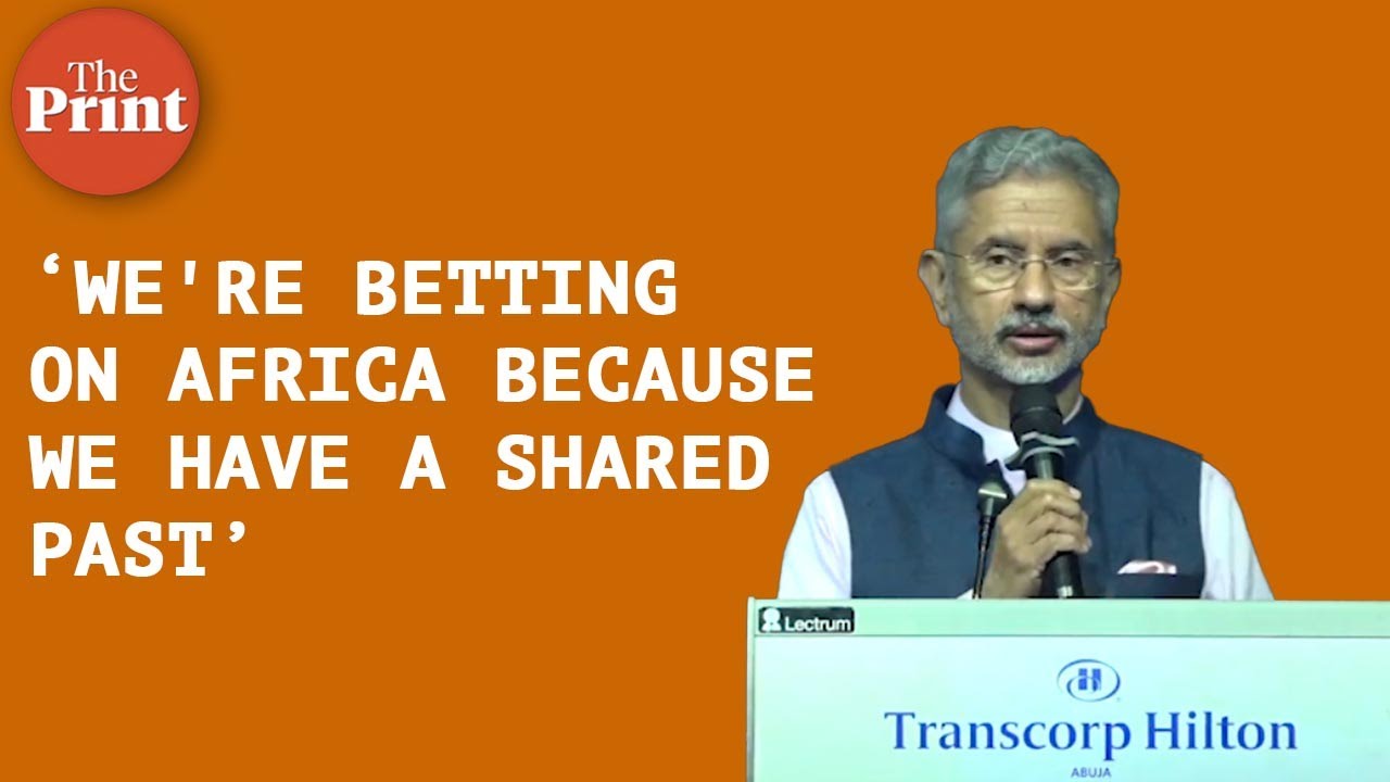 'Africa is rising and India is betting on Africa's rights:' EAM S Jaishankar
