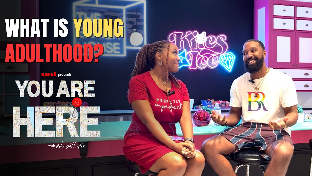 What is Young Adulthood? | You Are Here (Podcast) Ep 1