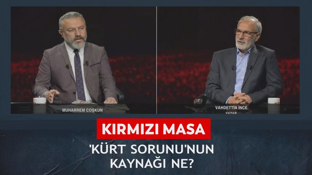 Kırmızı Masa – Muharrem Coşkun, Vahdeddin İnce – 10.05.202